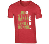 Legends Joe Steve Roger Jerry Ronnie San Francisco Football Fan T Shirt