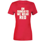 On Sundays We Wear Red San Francisco Football Fan T Shirt