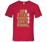 Legends Joe Steve Roger Jerry Ronnie San Francisco Football Fan T Shirt