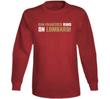 San Francisco Runs On Lombardi San Francisco Football Fan T Shirt