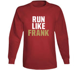 Frank Gore Run Like Frank San Francisco Football Fan T Shirt
