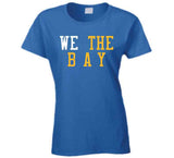 We The Bay Golden State Basketball Fan T Shirt