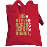 Legends Joe Steve Roger Jerry Ronnie San Francisco Football Fan T Shirt