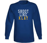 Klay Thompson Shoot Like Klay Golden State Basketball Fan T Shirt