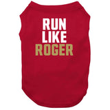 Roger Craig Run Like Roger San Francisco Football Fan T Shirt