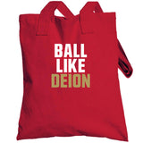 Deion Sanders Ball Like Deion San Francisco Football Fan T Shirt