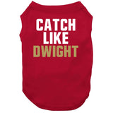 Dwight Clark Catch Like Clark San Francisco Football Fan T Shirt