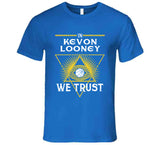 Kevon Looney We Trust Golden State Basketball Fan T Shirt