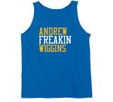 Andrew Wiggins Freakin Golden State Basketball Fan T Shirt