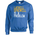 Latrell Sprewell Is A Problem Golden State Basketball Fan T Shirt