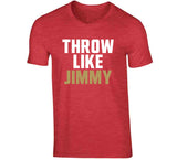 Jimmy Garoppolo Throw Like Jimmy San Francisco Football Fan T Shirt