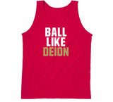 Deion Sanders Ball Like Deion San Francisco Football Fan T Shirt