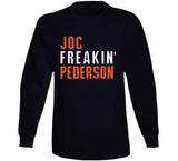 Joc Pederson Freakin San Francisco Baseball Fan V2 T Shirt