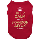 Brandon Aiyuk Keep Calm San Francisco Football Fan T Shirt