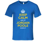 Jordan Poole Keep Calm Golden State Basketball Fan T Shirt