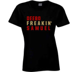 Deebo Samuel Freakin San Francisco Football Fan V4 T Shirt