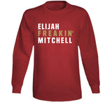 Elijah Mitchell Freakin San Francisco Football Fan T Shirt