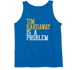 Tim Hardaway Is A Problem Golden State Basketbal Fan T Shirt