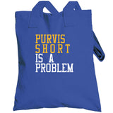 Purvis Short Is A Problem Golden State Basketball Fan T Shirt