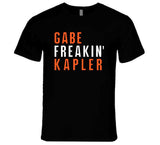 Gabe Kapler Freakin San Francisco Baseball Fan V2 T Shirt