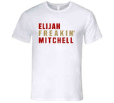 Elijah Mitchell Freakin San Francisco Football Fan V2 T Shirt