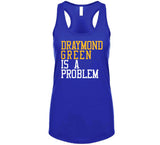 Draymond Green Is A Problem Golden State Basketball Fan T Shirt