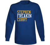 Stephen Curry Freakin Golden State Basketball Fan T Shirt