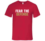 Fear The Defense San Francisco Football Fan V4 T Shirt