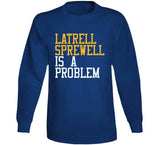 Latrell Sprewell Is A Problem Golden State Basketball Fan T Shirt