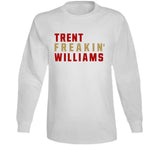 Trent Williams Freakin San Francisco Football Fan V2 T Shirt