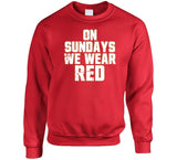 On Sundays We Wear Red San Francisco Football Fan Distressed T Shirt