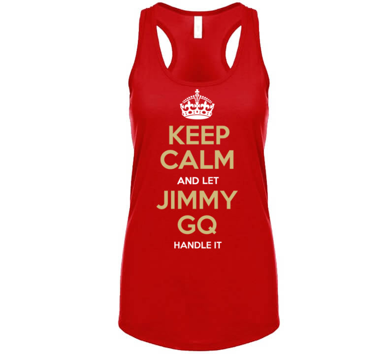 Jimmy Garoppolo Jimmy Gq Keep Calm San Francisco Football Fan T