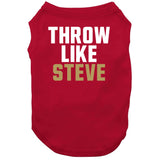 Steve Young Throw Like Steve San Francisco Football Fan T Shirt