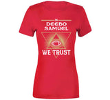 Deebo Samuel We Trust San Francisco Football Fan T Shirt