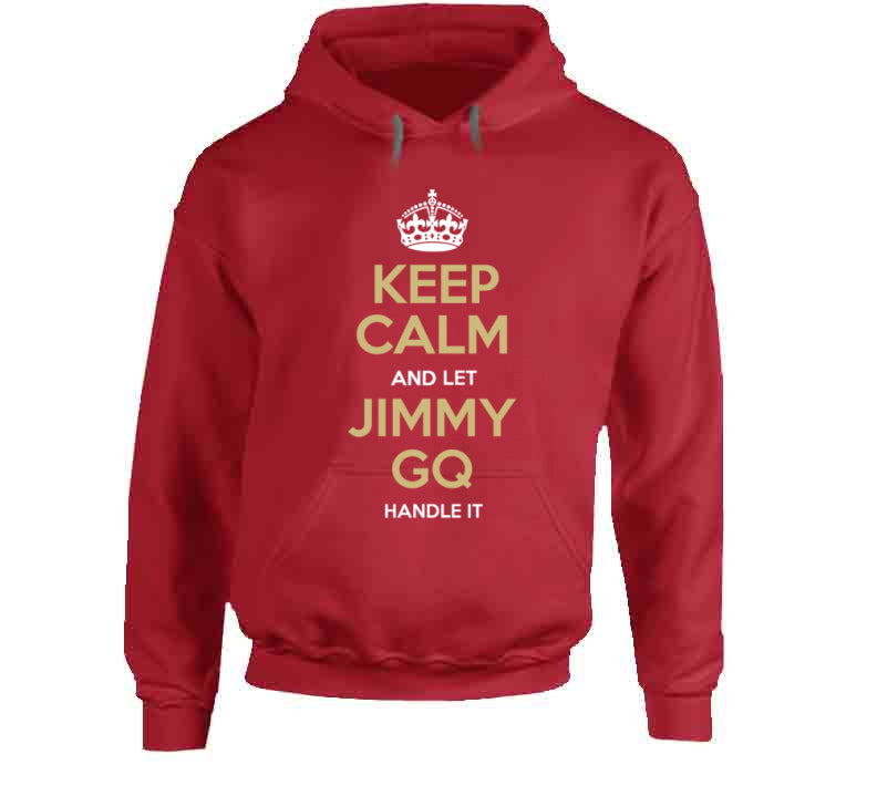 Jimmy Garoppolo Jimmy Gq Keep Calm San Francisco Football Fan T