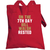 Bill Walsh 7th Day Rest San Francisco Football Fan T Shirt