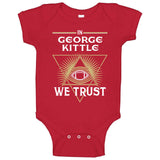 George Kittle We Trust San Francisco Football Fan T Shirt
