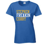 Stephen Curry Freakin Golden State Basketball Fan T Shirt