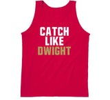 Dwight Clark Catch Like Clark San Francisco Football Fan T Shirt