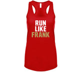 Frank Gore Run Like Frank San Francisco Football Fan T Shirt