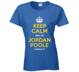 Jordan Poole Keep Calm Golden State Basketball Fan T Shirt