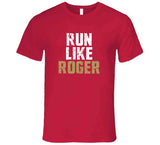 Roger Craig Run Like Roger San Francisco Football Fan V2 T Shirt