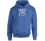 Klay Thompson Shoot Like Klay Golden State Basketball Fan T Shirt