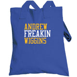 Andrew Wiggins Freakin Golden State Basketball Fan T Shirt