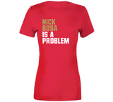 Nick Bosa Is A Problem San Francisco Football Fan T Shirt