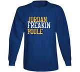 Jordan Poole Freakin Golden State Basketball Fan T Shirt